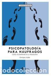 Libros: Psicopatolog&iacute;a para n&aacute;ufragos - Aub&aacute; Guedea, Enrique