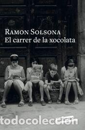 Libros: El carrer de la xocolata - Solsona, Ramon