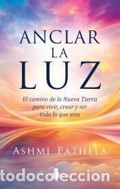Libros: Anclar la luz - Pathela, Ashmi
