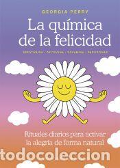 Libros: La qu&iacute;mica de la felicidad - Perry, Georgia