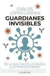 Libros: GUARDIANES INVISIBLES - L&oacute;pez-Larrea, Carlos