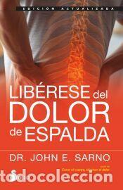 Libros: Lib&eacute;rese del dolor de espalda - Sarno, Dr. John E.
