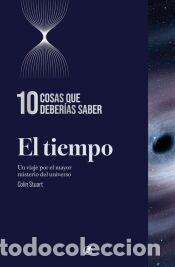 Libros: El tiempo. 10 cosas que deber&iacute;as saber - Stuart, Colin
