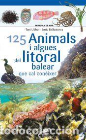 Libros: 125 Animals i algues del litoral balear que cal con&egrave;ixer - Ballesteros Sagarra, Enric