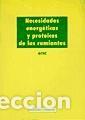 Libros: Necesidades energ&eacute;ticas y proteicas de los rumiantes - AFRC