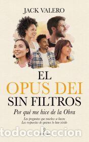 Libros: El Opus Dei sin filtros - Valero, Jack