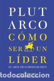 Libros: C&oacute;mo ser un l&iacute;der - Plutarco