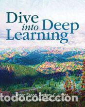 Libros: Dive into Deep Learning - Aston Zhang,Mu Li,Zachary C. Lipton