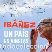 Libros: Ib&aacute;&ntilde;ez: un pa&iacute;s en vi&ntilde;etas - Ib&aacute;&ntilde;ez, Francisco