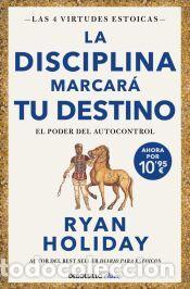 Libros: La disciplina marcar&aacute; tu destino (edici&oacute;n limitada) (Las 4 virtudes estoicas 2) - Holiday, Ryan