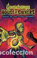Libros: Goosebumps: House of Shivers 3: Night of the Living Mummy - R. L. Stine