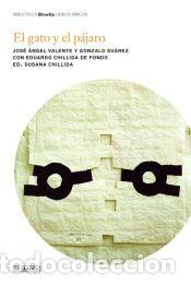 Libros: El gato y el p&aacute;jaro. - Chillida, Susana - Foto 1