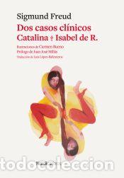 Libros: Dos casos cl&iacute;nicos: Catalina & Isabel de R. - Freud, Sigmund
