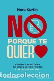 Libros: No, porque te quiero - Kurtin, Nora