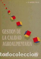 Libros: GESTION DE LA CALIDAD AGROALIMENTARIA - Rivera Vilas, Luis M.