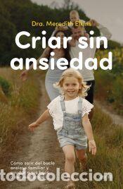 Libros: Criar sin ansiedad - Dra. Meredith Elkins