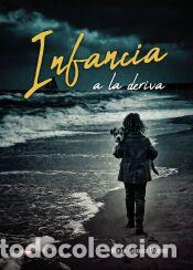 Libros: Infancia a la deriva - Miriam Carrasco Martinez - Foto 1