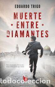Libros: MUERTE ENTRE DIAMANTES - TRIGO, EDUARDO
