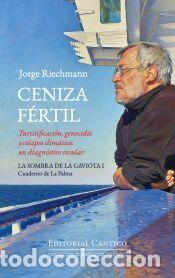 Libros: Ceniza f&eacute;rtil - RIECHMANN, JORGE