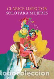 Libros: Solo para mujeres - Lispector, Clarice