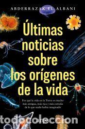 Libros: &Uacute;ltimas noticias sobre los or&iacute;genes de la vida - El Albani, Abderrazak