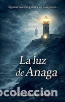 Libros: La luz de Anaga - Hern&aacute;ndez, Raquel