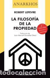 Libros: LA FILOSOF&Iacute;A DE LA PROPIEDAD - Lefevre, Robert