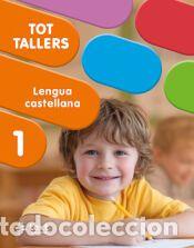 Libros: Tot Tallers. Lengua castellana 1 - Canyelles, Anna, Folgarona, Kai