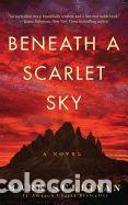Libros: Beneath a Scarlet Sky - Sullivan, Mark T.