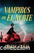 Libros: Vampiros En El Norte / Vampires of El Norte - Ca&ntilde;as, Isabel