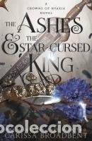 Libros: The Ashes and the Star-Cursed King - Broadbent, Carissa