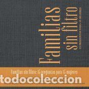 Libros: Familias sin Filtro: 15 preguntas para 15 mujeres - Garcia Marcos, Laura