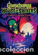 Libros: Scariest. Book. Ever. (Goosebumps House of Shivers #1) - Stine, R. L.