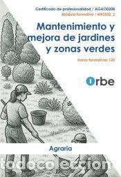 Libros: MF0532_2. Mantenimiento y mejora de jardines y zonas verdes. AGAO0208 - EnteNova Gnosis