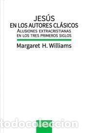 Libros: Jes&uacute;s en los autores cl&aacute;sicos - Williams, Margaret H.