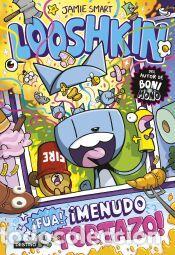 Libros: Looshkin 2. &iexcl;Fua! &iexcl;Menudo tortazo! - Smart, Jamie