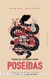 books: Todas las ciudades est&aacute;n pose&iacute;das - Delgado , Manuel