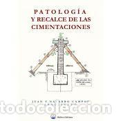 Libros: PATOLOGIA Y RECALCE DE CIMENTACIONES.(EDICIONES TECNICAS..) - NAVARRO CAMPOS, JUAN F.