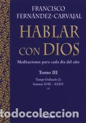 Libros: Hablar con Dios III. Tiempo ordinario (2) - Fern&aacute;ndez-Carvajal, Francisco