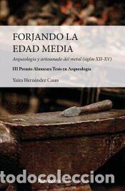Libros: Forjando la Edad Media - Hern&aacute;ndez Casas, Yaiza - Foto 1