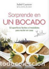 Libros: Sorprende en un bocado: 50 aperitivos f&aacute;ciles e irresistibles para recibir en casa - CUARTERO