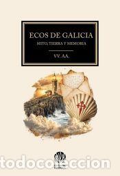 Libros: ECOS DE GALICIA - VILLANUEVA, ANA; BASTANTE, &Oacute;SCAR; SALGADO, ALICIA; VELAZCO, YANELIS; PAZMI&Ntilde;O,