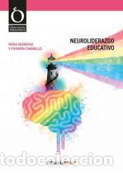 Libros: NEUROLIDERAZGO EDUCATIVO - Carrillo, Ferm&iacute;n; Moreno, Vera
