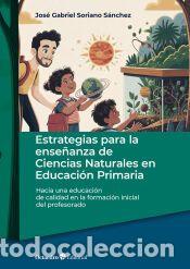 Libros: Estrategias para la ense&ntilde;anza de Ciencias Naturales en Educaci&oacute;n Primaria - Soriano S&aacute;nchez, Jos&eacute;