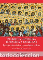 Libros: Lesgl&eacute;sia ortodoxa romanesa a Catalunya - Publicacions URV