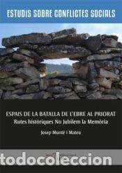 Libros: Espais de la Batalla de lEbre al Priorat - Munt&eacute; i Mateu, Josep