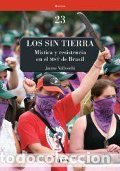 Libros: Los Sin Tierra: M&iacute;stica y resistencia en el MST de Brasil - Vallverd&uacute; i Vallverd&uacute;, Jaume