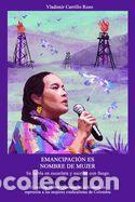 Libros: EMANCIPACI&Oacute;N ES NOMBRE DE MUJER (Se habla en escarlata y escribe con fuego): El caso de Dibett