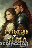 Libros: Fuego en mi alma - Austen, Anne K. - Foto 1