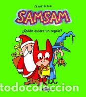 Libros: SamSam 4. &iquest;Qui&eacute;n quiere ser un regalo? - Bloch, Serge